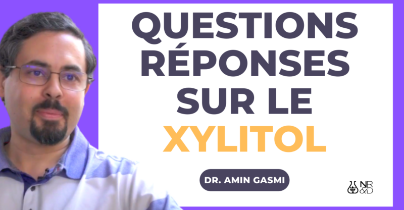 [VIDÉO] Questions / Réponse sur le Xylitol